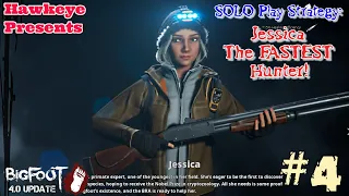 BIGFOOT 4.0 Update #4 - SOLO Play Strategy: Jessica - The FASTEST Hunter!