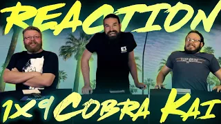 Cobra Kai 1x9 REACTION!! "Different but Same"