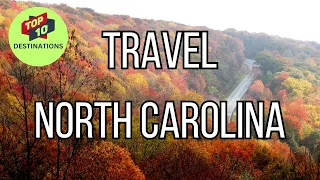 10 Best Places to Visit in North Carolina | Travel Hotspots