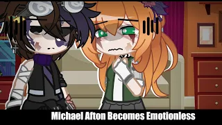 Michael Afton Becomes Emotionless || FNAF