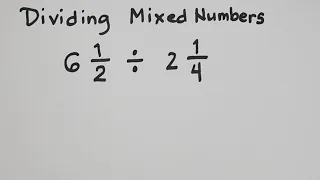 How to Divide Mixed Numbers? Basic Math Review of Fractions and Mixed Number