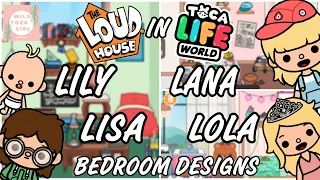 THE LOUD HOUSE BEDROOM DESIGNS 😆 LILY & LISA + LANA & LOLA 🤩 IN TOCA LIFE WORLD 🌎