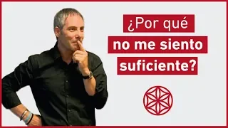 ¿Por qué NO me siento SUFICIENTE? | Juan Carlos Rodríguez