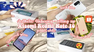 Aesthetic Unboxing XIAOMI REDMI NOTE 10 + Phone Accessories from shopee✨| Julian Pagdanganan💛