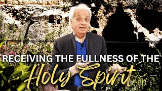 Receiving The Fullness of the Holy Spirit