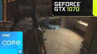 The Last of Us : GTX 1070 8GB + i5-12600K : Ultra Settings + FSR2 UP