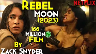 Rebel Moon Full Movie (2023) Explained In Hindi | Rebel Moon Part 1 A child Of Fire | Rebel Moon 2