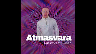 Atmasvara Guestmix by: Sentin