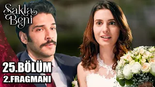 SAKLA BENİ 25.BÖLÜM 2. FRAGMANI (FİNAL FRAGMANI )