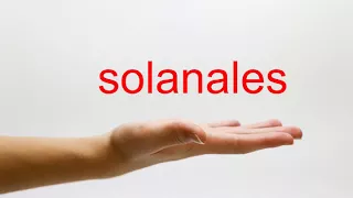 How to Pronounce solanales - American English