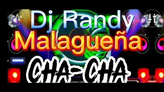 Dj Randy Malagueña Chacha