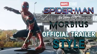 SPIDER-MAN: NO WAY HOME Trailer 2 (FAN-MADE) | MORBIUS Official Trailer Style