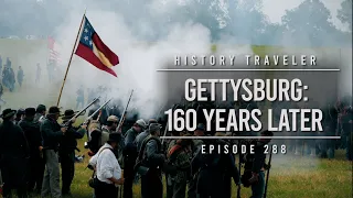 Gettysburg: 160 Years Later | History Traveler Episode 288