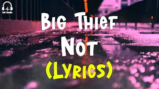 Big Thief - Not (Lyrics)