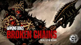 "BROKEN CHAINS" - A WARHAMMER 40K STORY - FEATURING @WarriorTier