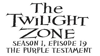 The Twilight Zone: Season 1, Episode 19: The Purple Testament
