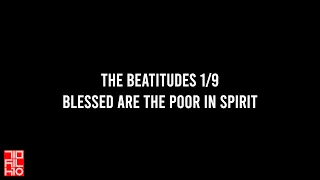 Matthew 5:3 The Beatitudes 1/9 - Blessed are the Poor in Spirit