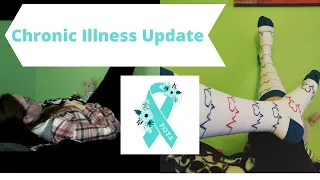 Chronic Illness Update | Learning To Live With POTS