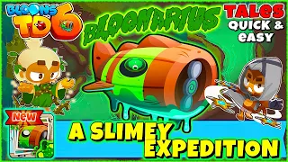 How To Beat A Slimey Expedition | New Tales | Quick & Somewhat Easy | Bloonarius | BloonsTD6