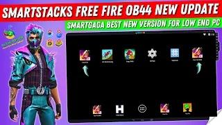 SmartStacks - Smartgaga Best Version For Free Fire New Update OB44 | Best Emulator For Low End PC