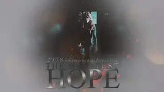 Multifandom Mashup 2018 ● The Greatest Hope [HAPPY NEW YEAR]