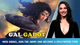 Gal Gadot - Miss Israel, Join The Army And Become A Hollywood Star