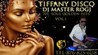 TIFFANY DISCO 70 SOUL GOlDEN HITS MIX DJ MASTER ROGJ TEL-876-825-6118