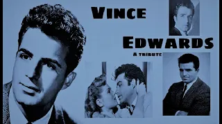 Vince Edwards - A Tribute