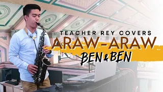 ARAW-ARAW (Ben&Ben) - Saxophone Cover | Teacher Rey Covers