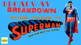 It's A Bird...It's A Plane...It's Superman: Broadway Kryptonite