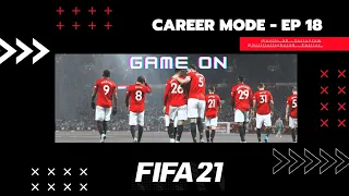 FIFA 21 Career Mode - Manchester United Ep.18 Rise to Glory