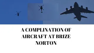 A Complimation Of Beautiful Aircraft at RAF Brize Norton