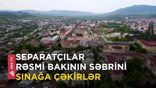 Qarabağdakı separatçılar rasist bəyanatlarla vəziyyəti gərginləşdirir – APA TV