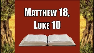 Matthew 18, Luke 10, Come Follow Me