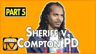 What's better for Compton: LA County Sheriff or Compton Police Department? (pt. 5)