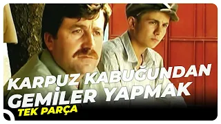 Karpuz Kabuğundan Gemiler Yapmak | Eski Türk Filmi Tek Parça