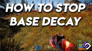 Why Your Base is Decaying and How to Stop It - Rust