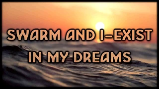 SWARM & I-Exist - In My Dreams [Lyrics on screen]