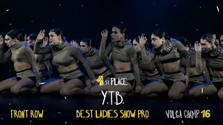 VOLGA CHAMP XVI | BEST LADIES SHOW PRO | 1st place | Y.T.B.