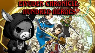 Eiyuden Chronicles: 100 Heroes!!! So Excited!!!!