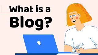 What is a Blog? 📝 And How Does It Work? | Blog Examples