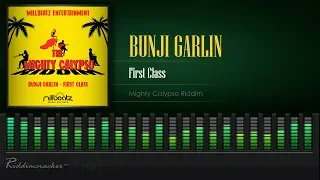 Bunji Garlin - First Class (Mighty Calypso Riddim) [Soca 2020] [HD]