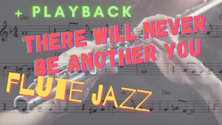 There will never be another you | Jazz FLUTE solo | + Playback