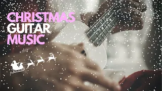 Christmas guitar music |  instrumental Christmas music | acoustic guitar
