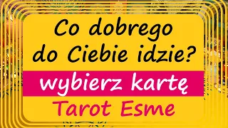 Wybierz kartę🍓Co dobrego do Ciebie idzie?🍀- tarot, czytanie bezterminowe, horoskop @TarotEsme