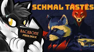 "Schmal" Taste | Backbone: Prologue