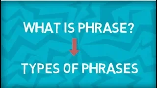 Types of Phrases | Five Types | What is a Phrase? | English Grammar