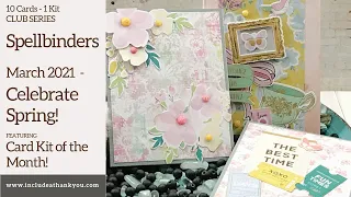 10 Cards - 1 Kit + Reveal | Spellbinders Card Kit of the Month | March 2021 | Celebrate Spring!