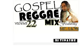 Gospel Reggae Mix Volume 22 mixed by DJ Tinashe  25-08-2020 reggae gospel
