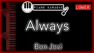 Always (LOWER -3) - Bon Jovi - Piano Karaoke Instrumental